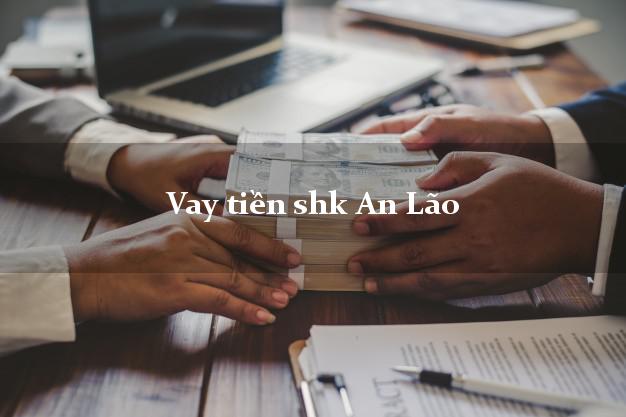 Vay tiền shk An Lão Bình Định