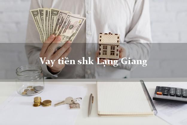 Vay tiền shk Lạng Giang Bắc Giang