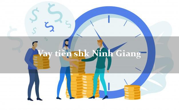 Vay tiền shk Ninh Giang Hải Dương