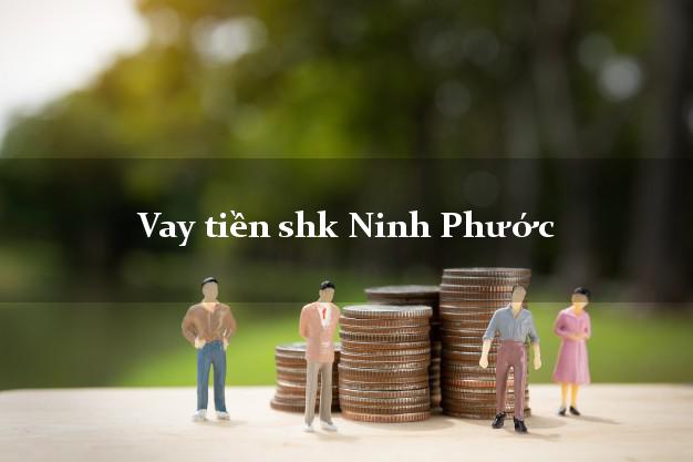 Vay tiền shk Ninh Phước Ninh Thuận