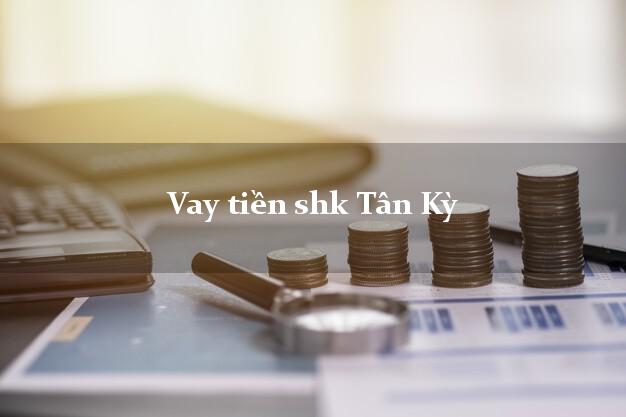Vay tiền shk Tân Kỳ Nghệ An