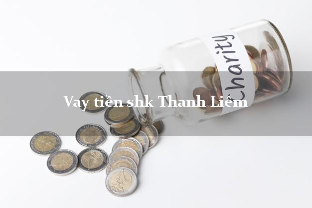 Vay tiền shk Thanh Liêm Hà Nam