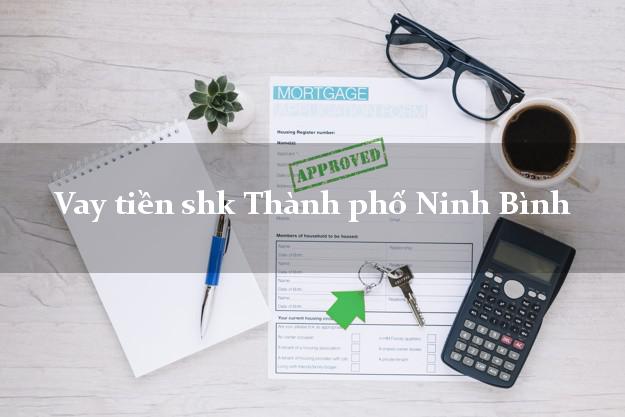Vay tiền shk Thành phố Ninh Bình