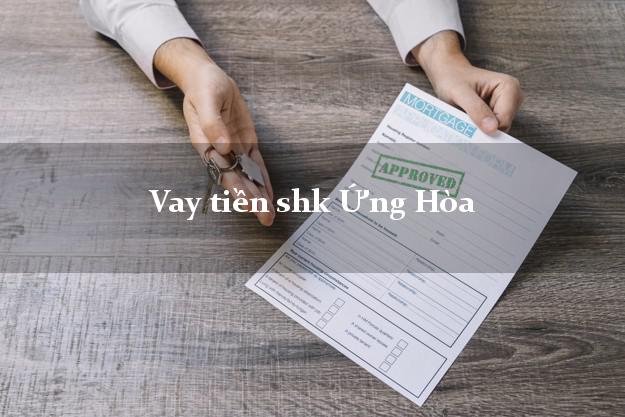 Vay tiền shk Ứng Hòa Hà Nội