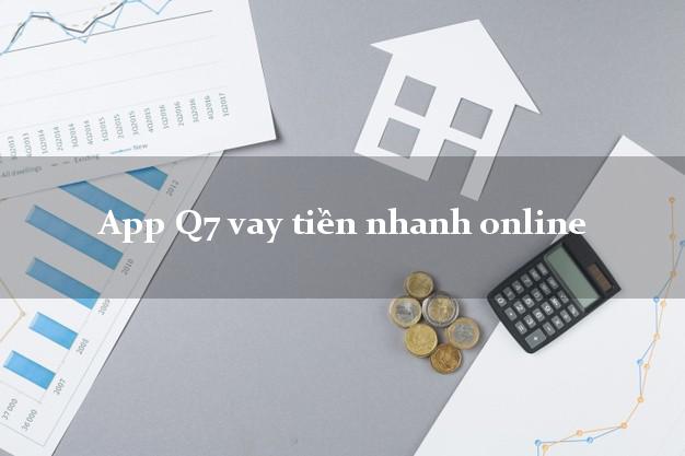 App Q7 vay tiền nhanh online bằng chứng minh thư